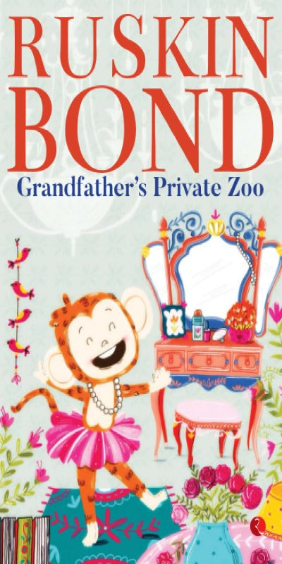 GRANDFATHER’S PRIVATE ZOO 9Paperback) –  by Ruskin Bond