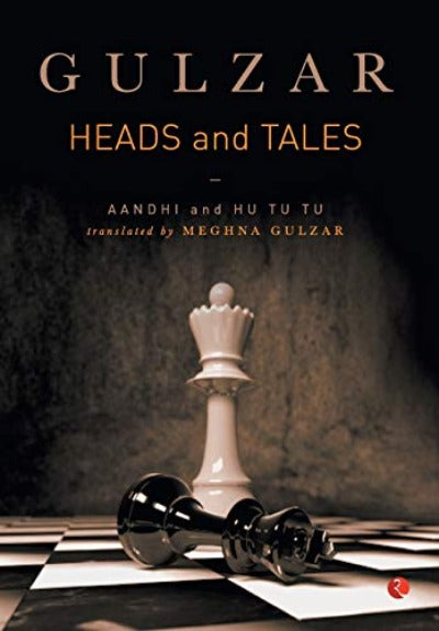Heads and Tales: Aandhi and Hu Tu Tu (Paperback )–  by Gulzar , Meghna Gulzar