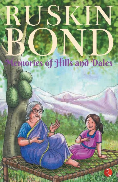 memories-of-hills-and-dales-paperback-by-ruskin-bond