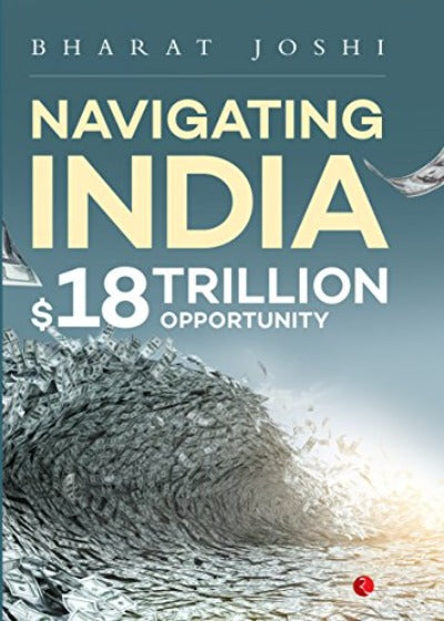 navigating-india-18-trillion-opportunity-paperback-by-bharat-joshi