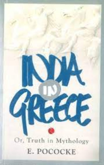 india-in-greece-or-truth-in-mythology-paperback-by-e-pococke
