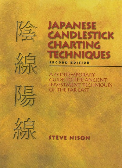 Japanese Candlestick Charting Techniques Second Edition By Steve Nison
