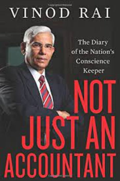 not-just-an-accountant-the-diary-of-the-nations-conscience-keeper-hardcover-by-vinod-rai