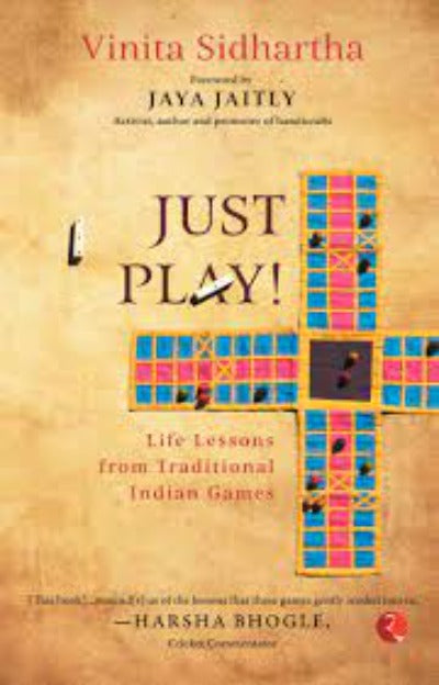 just-play-life-lessons-from-traditional-indian-games-paperback-by-vinita-sidhartha