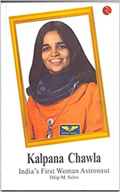 kalpana-chawla-indias-first-woman-astronaut-paperback-by-dilip-m-salwi