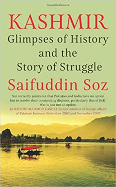 kashmir-glimpses-of-history-and-the-story-of-struggle-hardcover-by-saifuddin-soz