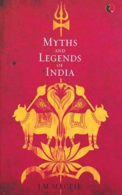 myths-and-legends-of-india-an-introduction-to-the-study-of-hinduism-paperback-by-j-m-macfie