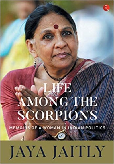 life-among-the-scorpions-memoirs-of-a-woman-in-indian-politics-hardcover-by-jaya-jaitly