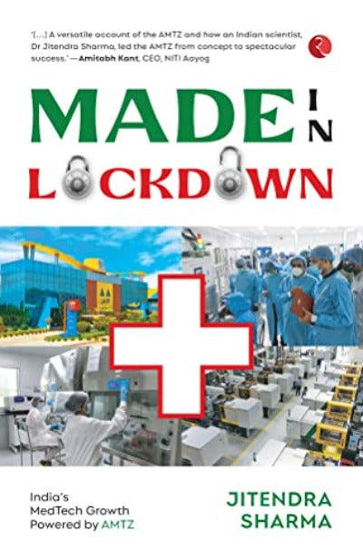 made-in-lockdown-india-s-medtech-growth-powered-by-amtz-paperback-by-jitendra-sharma