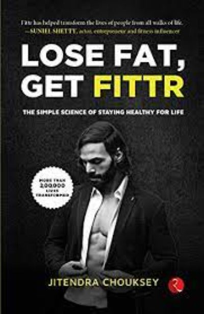 lose-fat-get-fittr-the-simple-science-of-staying-healthy-for-life-paperback-by-jitendra-chouksey