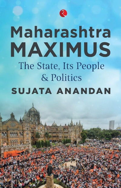 maharashtra-maximus-the-state-its-people-and-politics-paperback-by-sujata-anandan