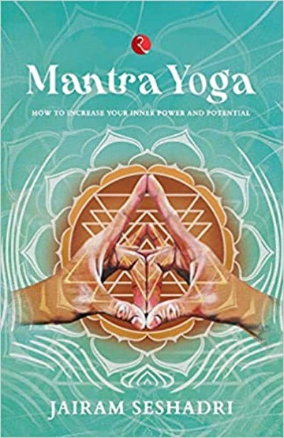 mantra-yoga-how-to-increase-your-inner-power-and-potential-paperback-by-jairam-seshadri