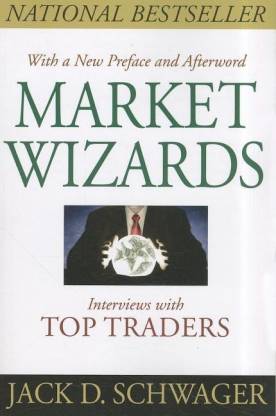 Market Wizards: Interviews with Top Traders-Jack D. Schwager (Paperback)