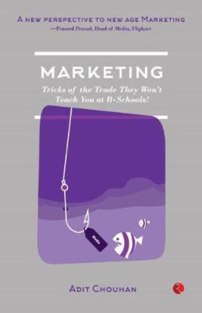 marketing-tricks-of-the-trade-they-won-t-teach-you-at-b-schools-paperback-by-adit-chouhan