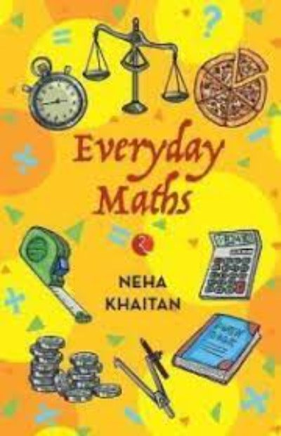 EVERYDAY MATHS (Paperback )–  by Neha Khaitan