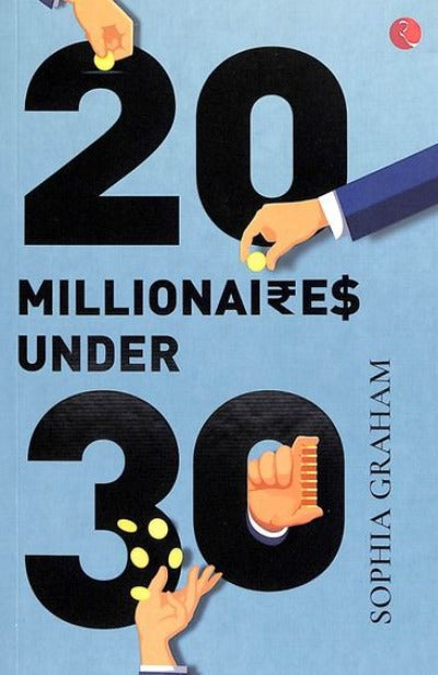 TWENTY MILLIONAIRES UNDER THIRTY (Paperback )–  by Sophia Graham