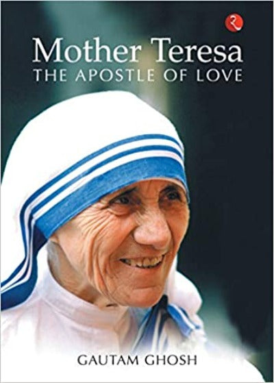 mother-teresa-the-apostle-of-love-paperback-7-december-2016-by-gautam-ghosh