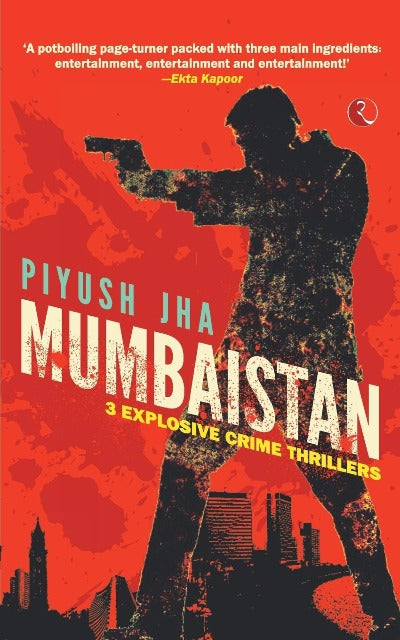 mumbaistan-3-explosive-crime-thrillers-paperback-by-piyush-jha