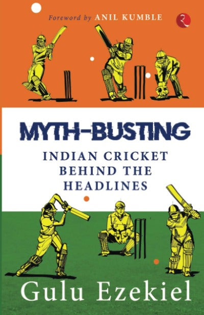 myth-busting-indian-cricket-behind-the-headlines-paperback-by-gulu-ezekiel