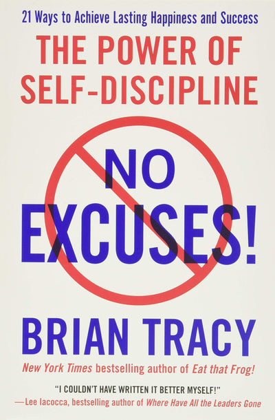 No Excuses!: The Power of Self-Discipline - Brian Tracy  (Paperback)