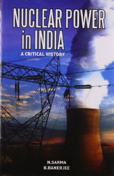 nuclear-power-in-india-hardcover-by-n-sharma-b-banerjee
