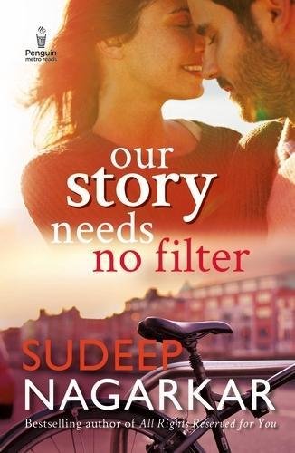 Our Story Needs No Filter - Sudeep Nagarkar (Paperback)