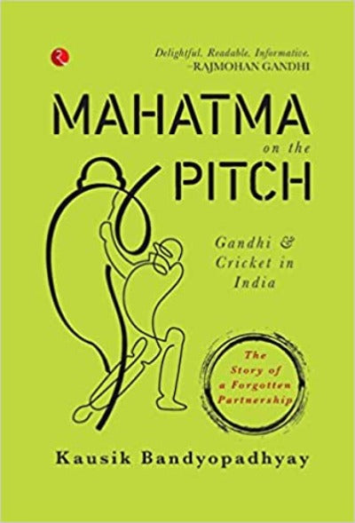 mahatma-on-the-pitch-gandhi-and-cricket-in-india-hardcover-by-kausik-bandyopadhyay