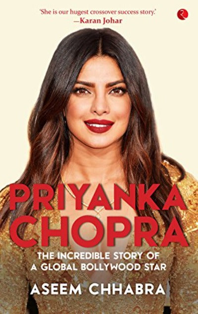 priyanka-chopra-the-incredible-story-of-a-global-bollywood-star-hardcover-by-aseem-chhabra