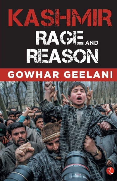 kashmir-rage-and-reason-paperback-by-gowhar-geelani