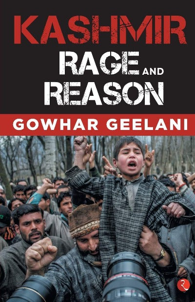kashmir-rage-and-reason-paperback-by-gowhar-geelani