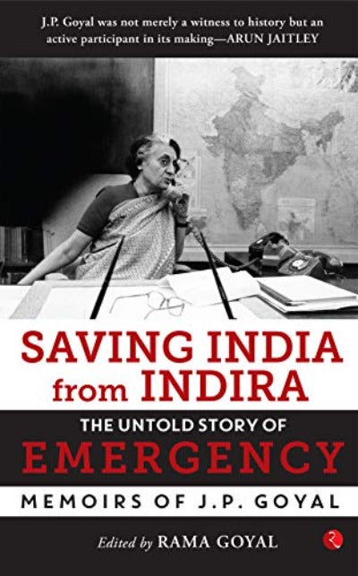 saving-india-from-indira-the-untold-story-of-emergency-hardcover-by-rama-goyal