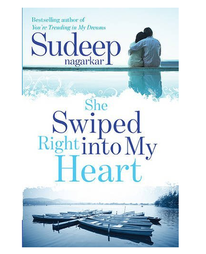 She Swiped Right into My Heart - 	 Sudeep Nagarkar (Paperback)