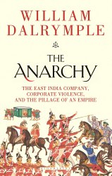 The Anarchy: The East India Company, Corporate.. By William Dalrymple 