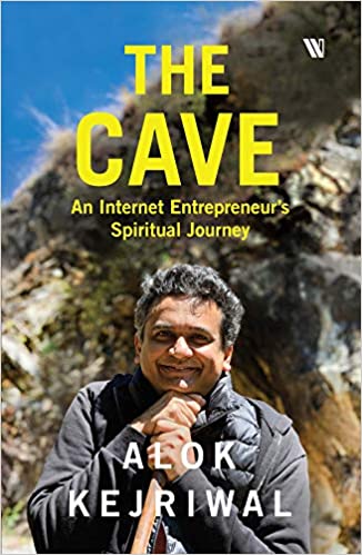 The Cave: An Internet Entrepreneur’s Spiritual Journey - Alok Kejriwal (Hardcover)