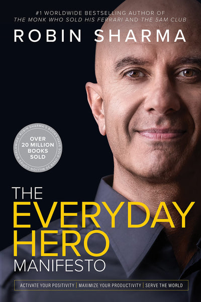 The Everyday Hero Manifesto -Robin Sharma (Paperback)
