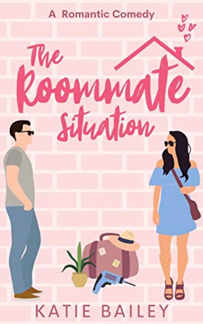 the-roommate-situation-a-romantic-comedy-by-katie-bailey