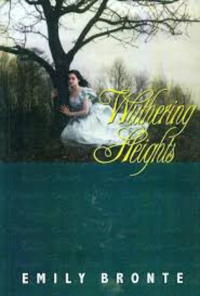 Wuthering Heights by  Emily Bronte 