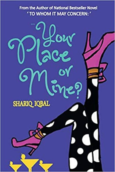 your-place-or-mine-paperback-by-shariq-iqbal